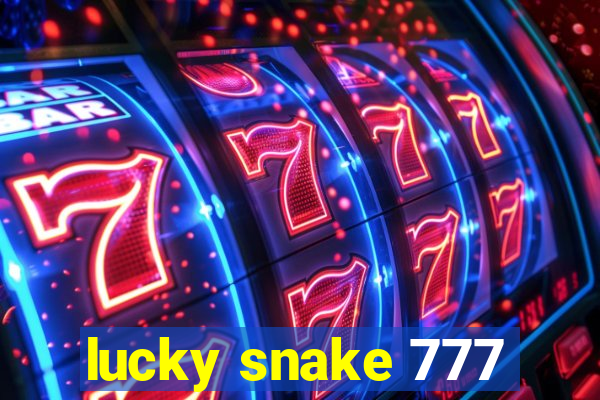 lucky snake 777